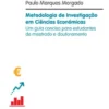 Metodologia de Investigação em Ciências Económicas - Um guia conciso para estudantes de mestrado e doutoramento em ciência de gestão