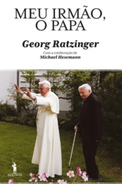 Meu Irmão, o Papa