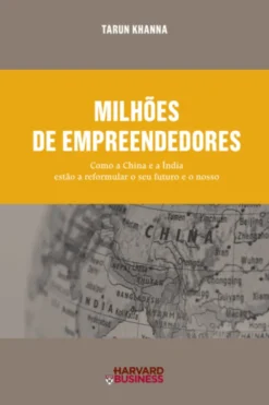 Milhões de Empreendedores - Como a China e a Índia estão a reformular o seu futuro e o nosso