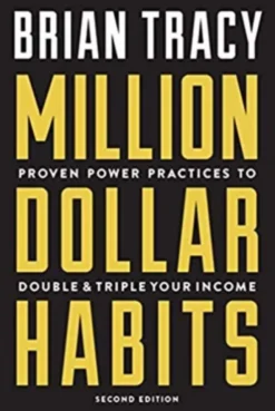 Million Dollar Habits: Proven Power Practices to Double and Triple Your Income