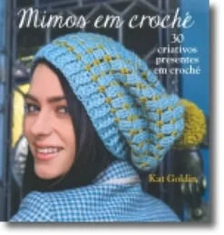 Mimos em Croché: 30 criativos presentes em croché