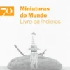 Miniaturas do Mundo - Livro de Indícios