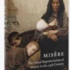 Misère: The Visual Representation of Misery in the 19th Century