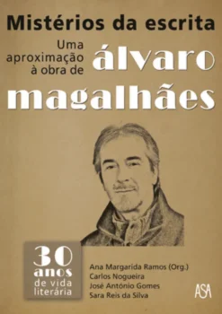 Mistérios da Escrita ? Uma Aproximação à Obra de Álvaro Magalhães