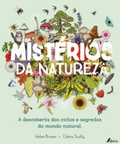 Mistérios da Natureza - À Descoberta dos Ciclos e Segredos do Mundo Natural