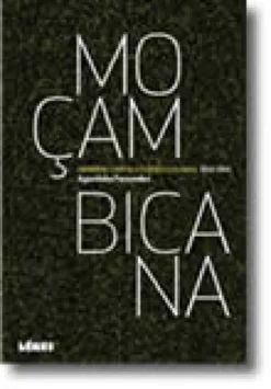 Moçambicana - Memória Contra a Guerra Colonial 1964 - 1968