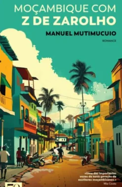 Moçambique com Z de Zarolho