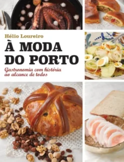 À Moda do Porto (versão portuguesa) - Gastronomia com história ao alcance de todos