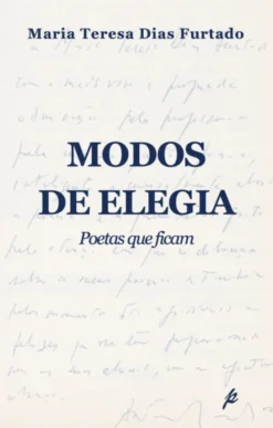 Modos de Elegia - Poetas que ficam