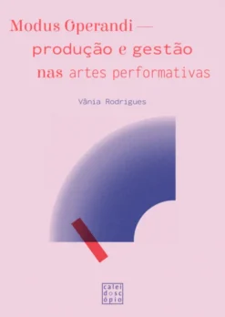 Modus Operandi - Produção e Gestão nas Artes Performativas