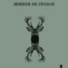 Morrer de Pensar
