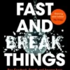 Move Fast and Break Things