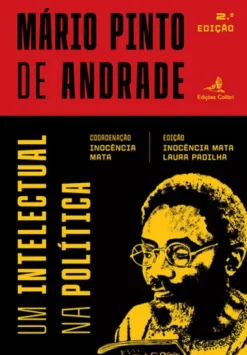 Mário Pinto de Andrade – Um Intelectual na Política
