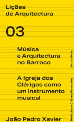 Música e Arquitectura no Barroco - A Igreja dos Clérigos como um Instrumento Musical