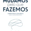 Mudamos pelo que Fazemos