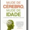 Mude de Cérebro Mude de Idade