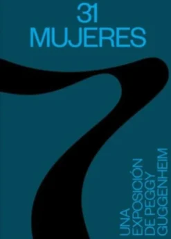 31 Mujeres - Una Exposición de Peggy Guggenheim