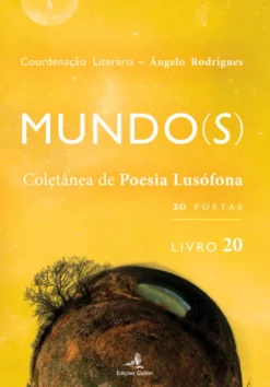 Mundo(s) - Coletânea de Poesia Lusófona - Livro 20