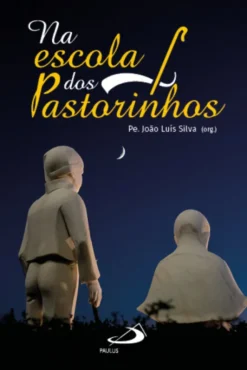 Na Escola dos Pastorinhos