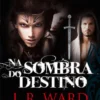 Na Sombra do Destino