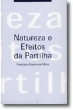 Natureza e Efeitos da Partilha