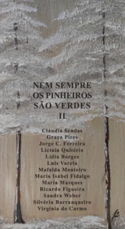 Nem Sempre os Pinheiros são Verdes II