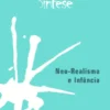 Neo-Realismo e Infância - Cadernos Nova Síntese