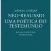 Neo-Realismo. Uma Poética do Testemunho