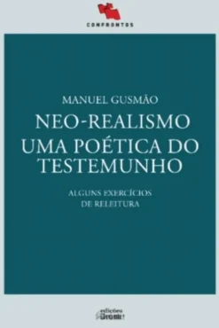 Neo-Realismo. Uma Poética do Testemunho