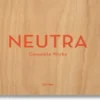 Neutra: Complete Works