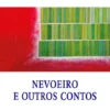 Nevoeiro e Outros Contos