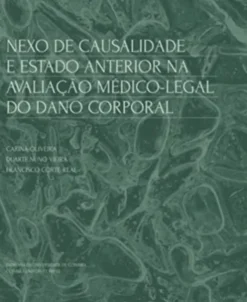 Nexo de Causalidade e Estado Anterior na Avaliação Médico-legal do Dano Corporal