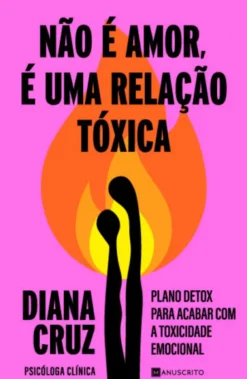 Não é Amor, é uma Relação Tóxica