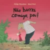 Não Berres Comigo, Pai!