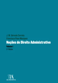 Noções De Direito Administrativo - Vol. I - 3.ª Edição