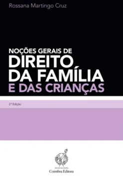 Noções Gerais de Direito da Família e das Crianças