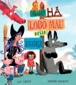 Não há Lobo Mau nesta História