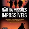 Não há Missões Impossíveis