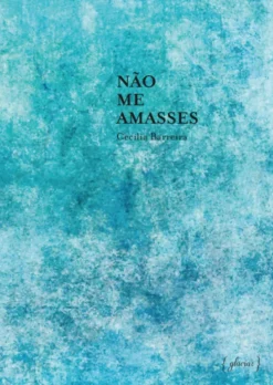Não Me Amasses