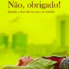 Não, Obrigado!