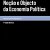 Noção e Objecto da Economia Política - 4ª Edição