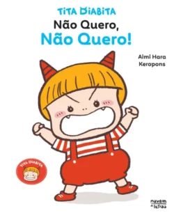 Não Quero, Não Quero!