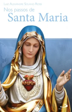 Nos Passos de Santa Maria