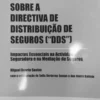 Notas IntrodutóriasSobre a Directiva de Distribuição de Seguros ["DDS"]
