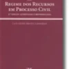 Notas Práticas ao Regime dos Recursos em Processo Civil