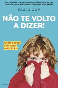 Não Te Volto a Dizer!