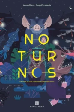 Noturnos - A Terra e as suas criaturas quando não há luz