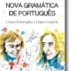 Nova Gramática de Português: Língua Estrangeira e Língua Segunda