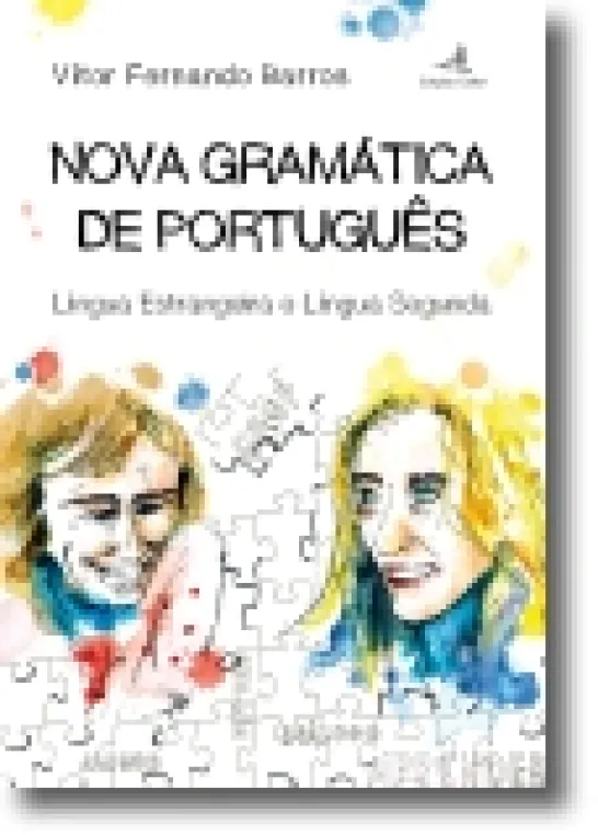Nova Gramática de Português: Língua Estrangeira e Língua Segunda