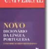 Novo Dicionário da Língua Portuguesa - conforme Acordo Ortográfico